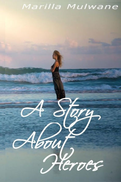 A Story About Heroes
