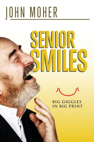 Senior Smiles: Big Giggles In Big Print