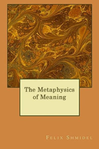 The Metaphysics Of Meaning