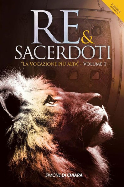 Re & Sacerdoti: La Vocazione Più Alta (Italian Edition)