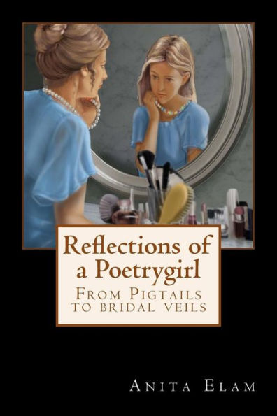 Reflections Of A Poetrygirl