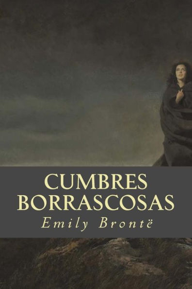 Cumbres Borrascosas (Spanish Edition) - 9781539385844