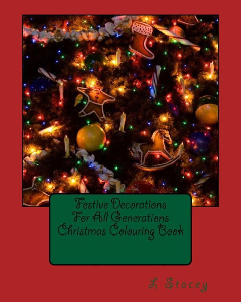 Festive Decorations For All Generations Christmas Colouring Book