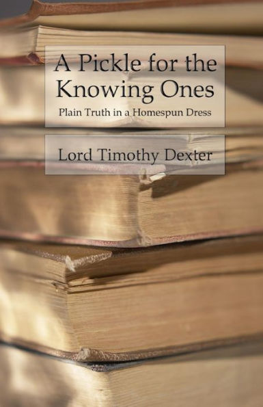 A Pickle For The Knowing Ones: Plain Truth In A Homespun Dress