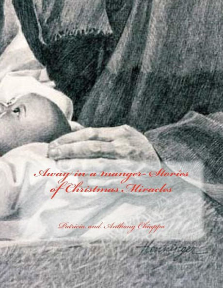 Away In A Manger- Stories Of Christmas Miracles