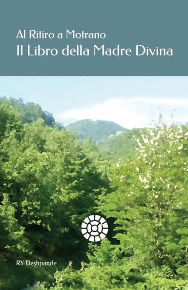 Al Ritiro A Motrano Il Libro Della Madre Divina (Italian Edition)