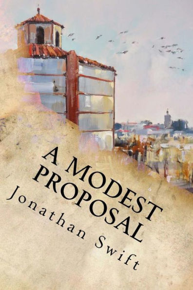 A Modest Proposal - 9781539396772