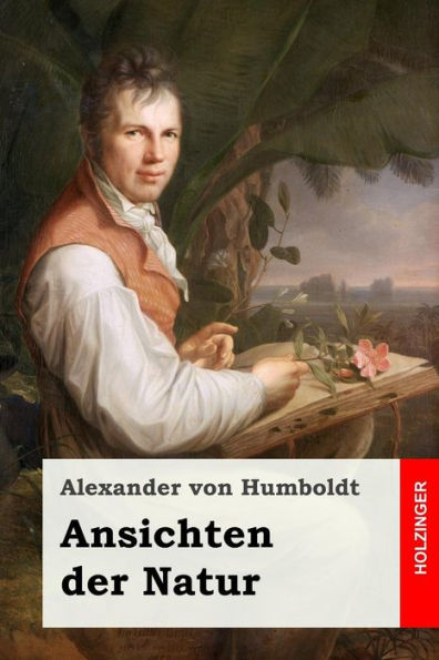 Ansichten Der Natur (German Edition) - 9781539398967