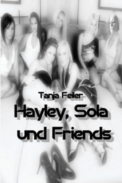 Hayley, Sola Und Friends: Dark Thriller (German Edition)