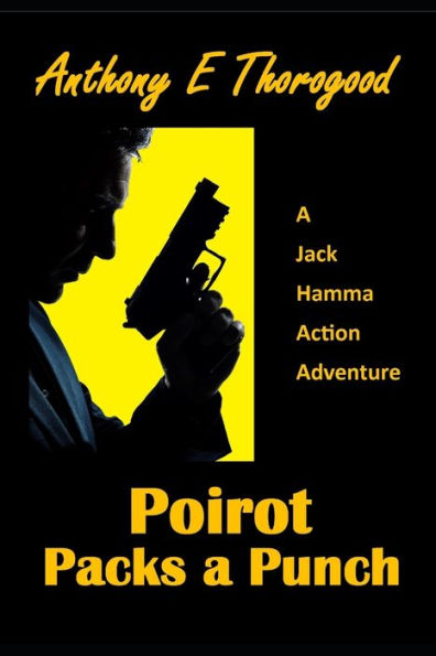 Poirot Packs A Punch (Jack Hamma Action Adeventures) (Volume 6)