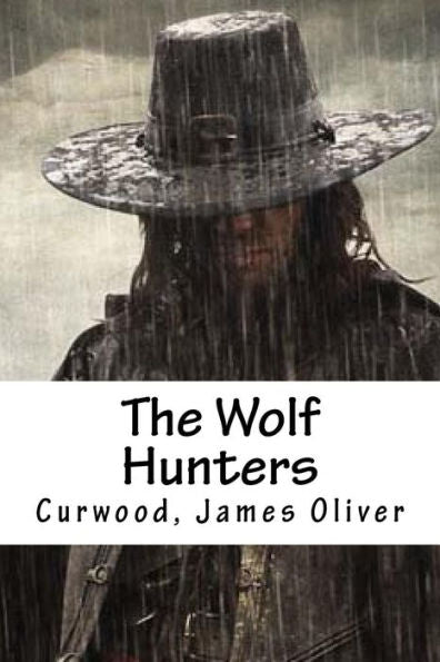 The Wolf Hunters - 9781539418313