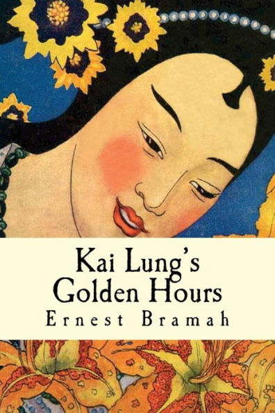 Kai Lung's Golden Hours - 9781539424376