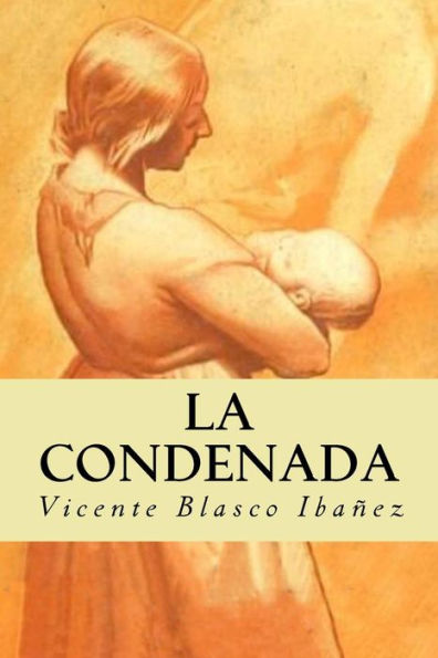 La Condenada (Spanish Edition) - 9781539425571