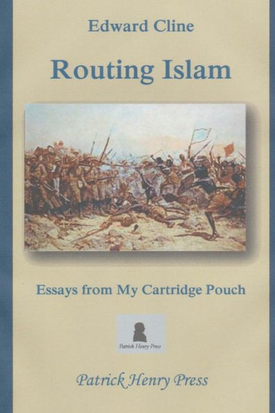 Routing Islam: Essays From My Cartridge Pouch