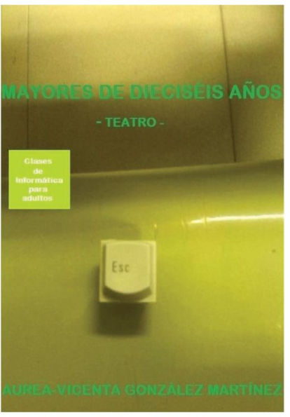 Mayores De Dieciseis Anos (Spanish Edition)