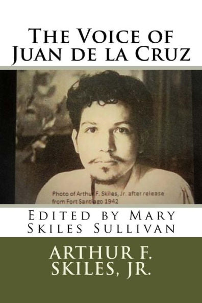 The Voice Of Juan De La Cruz: Edited By Mary Skiles Sullivan