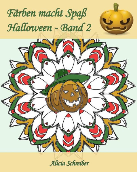 FArben Macht SpaB ? Halloween ? Band 2: 25 FArbungen, Um Halloween Zu Feiern! (German Edition)