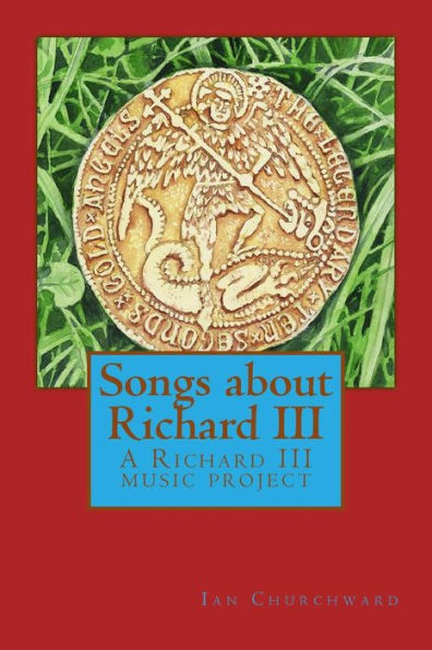 Songs About Richard Iii: A Richard Iii Music Project