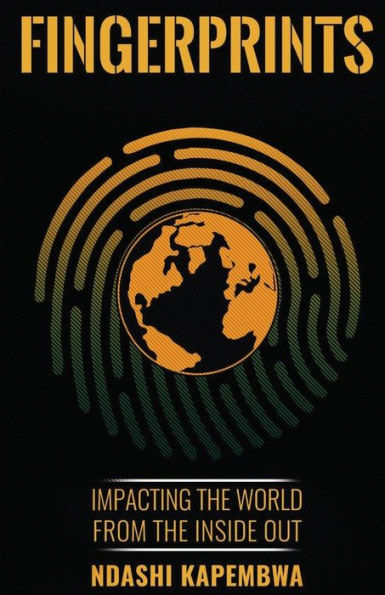 Fingerprints: Impacting The World From The Inside Out