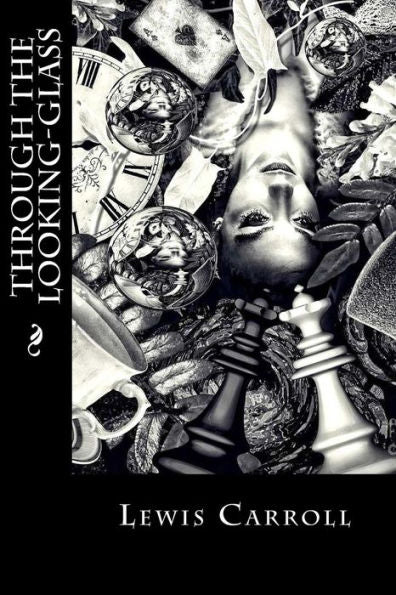 Through The Looking-Glass - 9781539450382