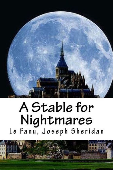 A Stable For Nightmares - 9781539453369