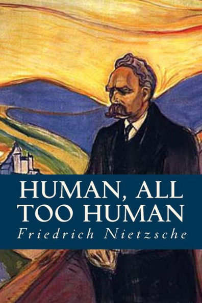 Human, All Too Human - 9781539455851