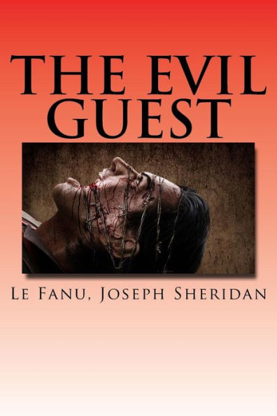 The Evil Guest - 9781539456513