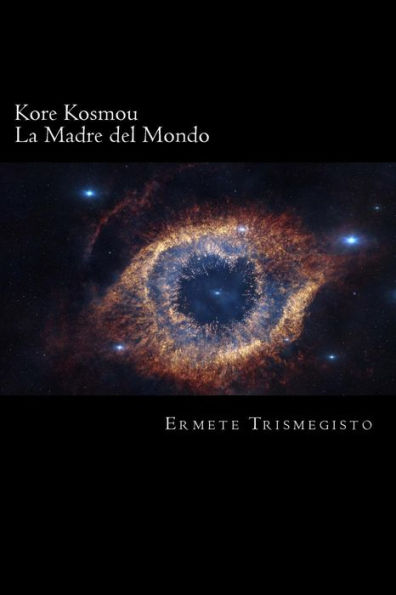 La Madre Del Mondo: Kore Kosmou (Italian Edition)