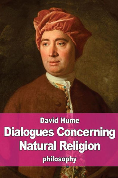 Dialogues Concerning Natural Religion - 9781539463467
