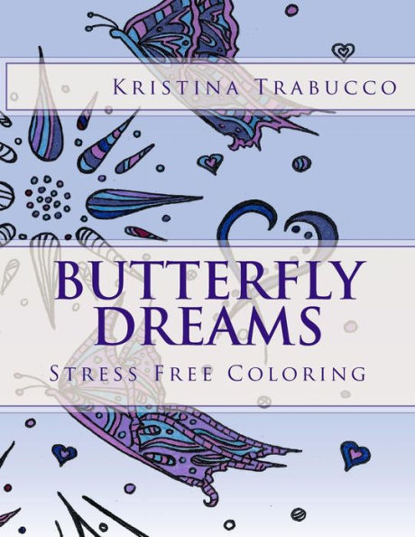 Butterfly Dreams: Stress Free Coloring