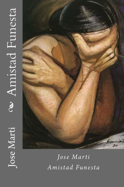 Amistad Funesta (Spanish Edition) - 9781539476061