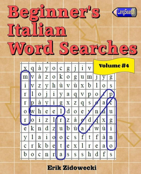 Beginner's Italian Word Searches - Volume 4 (Italian Edition)