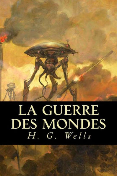 La Guerre Des Mondes (French Edition) - 9781539477990