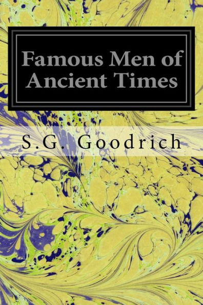 Famous Men Of Ancient Times - 9781539478218