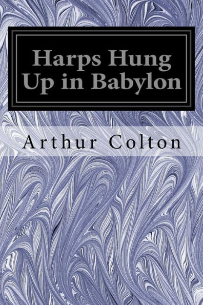 Harps Hung Up In Babylon - 9781539478317