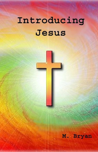 Introducing Jesus