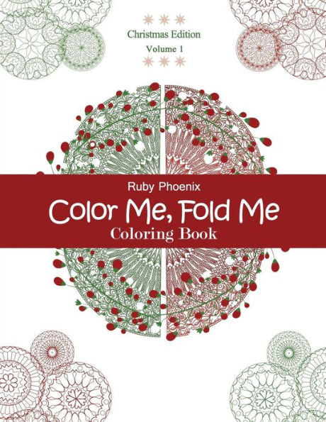 Color Me, Fold Me: Coloring Book, Christmas Edition, Volume 1