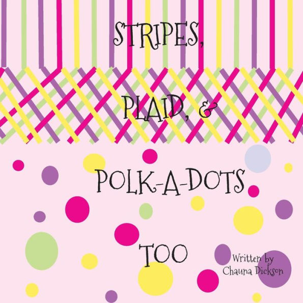 Stripes, Plaid, And Polka Dots Too
