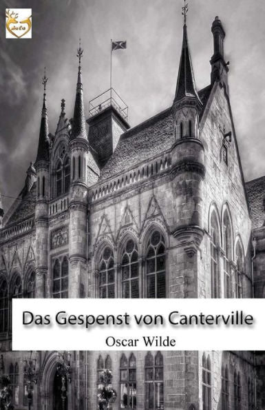 Das Gespenst Von Canterville (German Edition) - 9781539491873