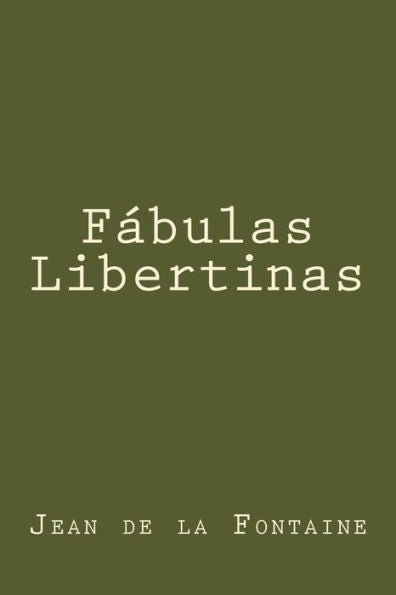 Fabulas Libertinas (Spanish Edition) - 9781539498896
