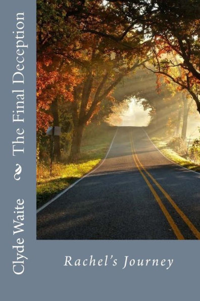 The Final Deception: Rachel's Journey