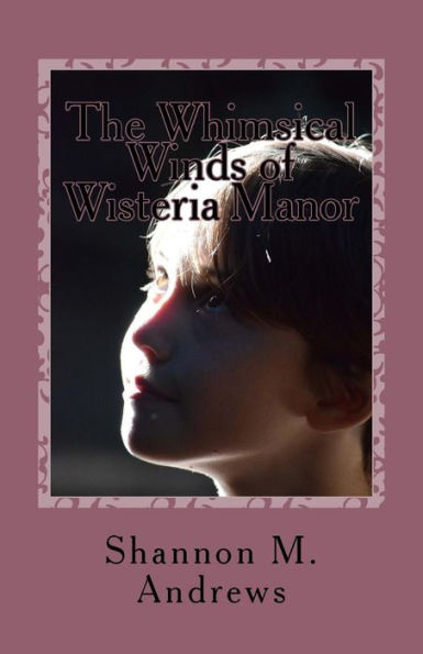 The Whimsical Winds Of Wisteria Manor