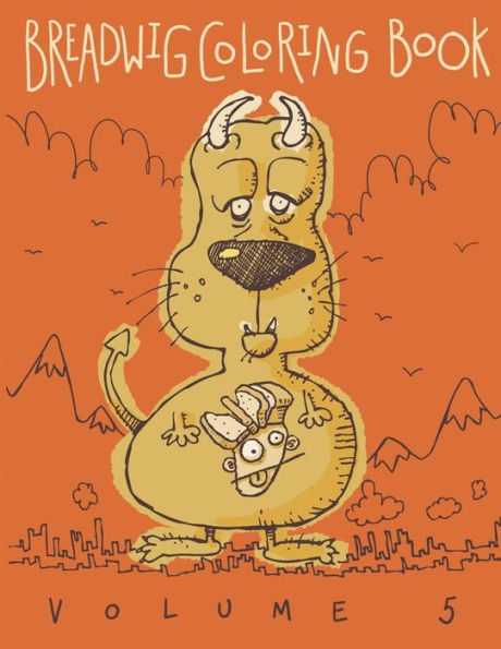 Breadwig Coloring Book Volume 5 (Breadwig Coloring Books)