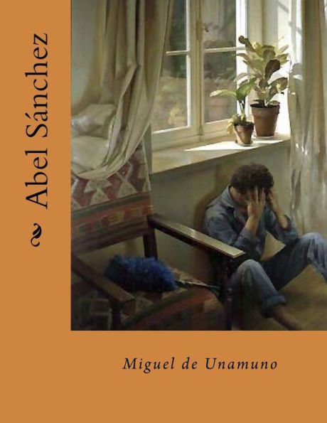 Abel Sanchez (Spanish Edition) - 9781539513032