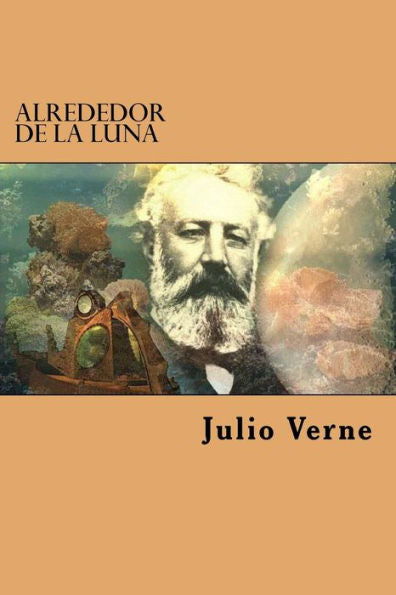 Alrededor De La Luna (Spanish Edition) - 9781539513889
