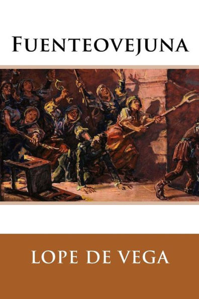 Fuenteovejuna (Spanish Edition) - 9781539514695