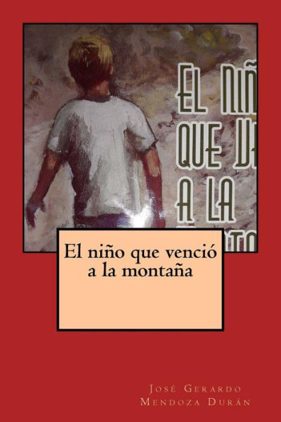 El Nino Que Venci? A La Montana (Spanish Edition)
