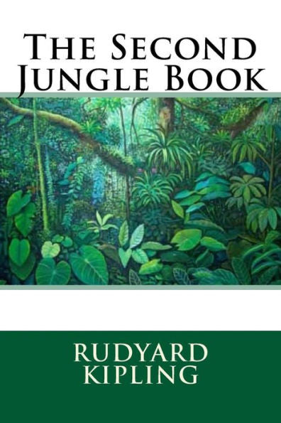 The Second Jungle Book - 9781539524137