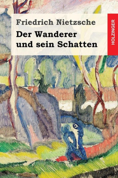 Der Wanderer Und Sein Schatten (German Edition)