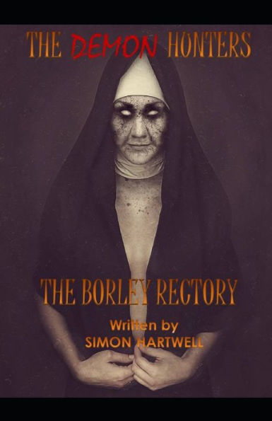The Demon Hunters: The Borley Rectory (Volume 1)